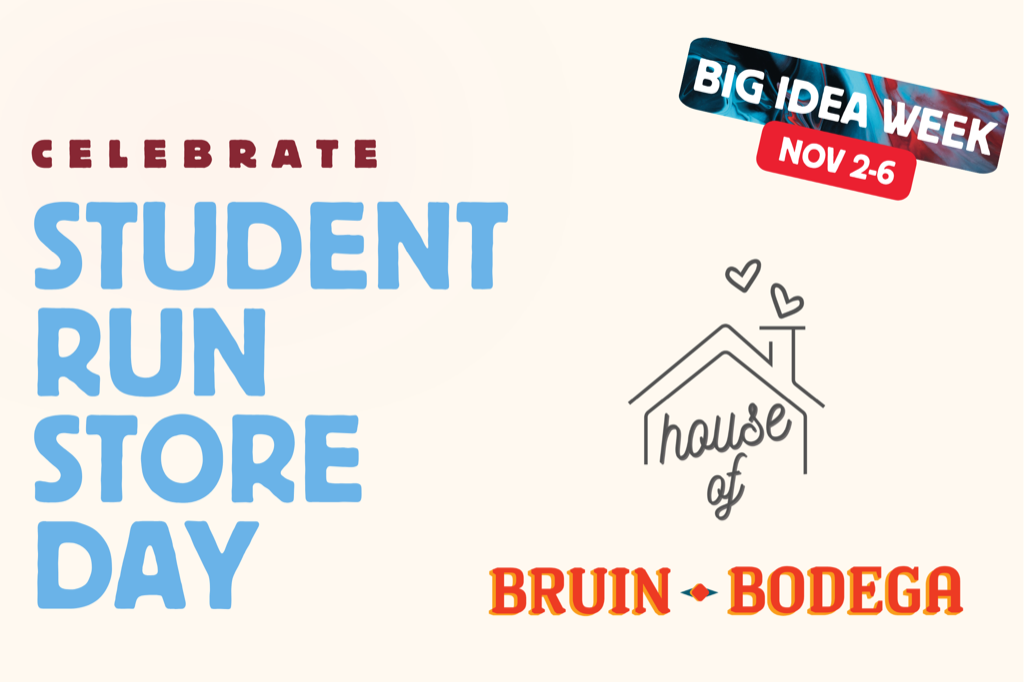 Celebrate Student Run Store Day, with the House Of and Bruin Bodega logos